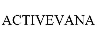 ACTIVEVANA