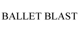 BALLET BLAST