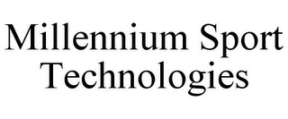 MILLENNIUM SPORT TECHNOLOGIES