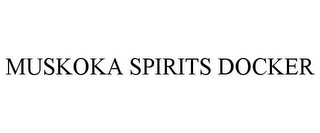 MUSKOKA SPIRITS DOCKER