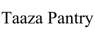 TAAZA PANTRY