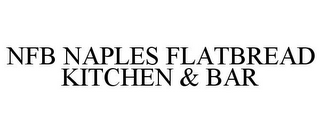 NFB NAPLES FLATBREAD KITCHEN & BAR