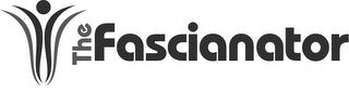THE FASCIANATOR