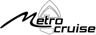 METRO CRUISE