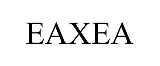 EAXEA