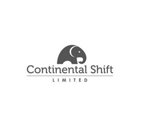 CONTINENTAL SHIFT LIMITED