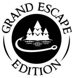 GRAND ESCAPE EDITION