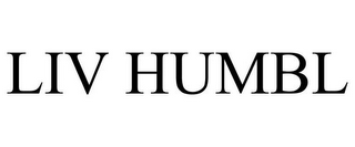 LIV HUMBL