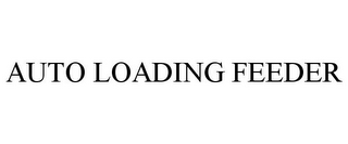 AUTO LOADING FEEDER