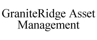 GRANITERIDGE ASSET MANAGEMENT