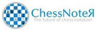 CHESSNOTER THE FUTURE OF CHESS NOTATION