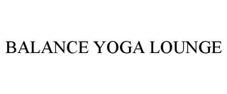 BALANCE YOGA LOUNGE