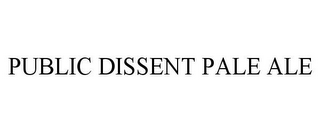 PUBLIC DISSENT PALE ALE