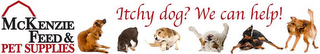 MCKENZIE FEED & PET SUPPLIES ITCHY DOG? WE CAN HELP!