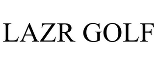 LAZR GOLF