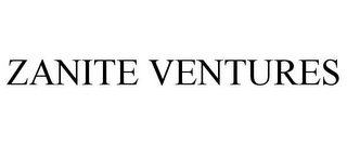 ZANITE VENTURES