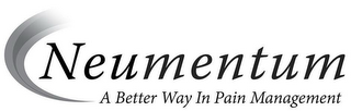 NEUMENTUM A BETTER WAY IN PAIN MANAGEMENT