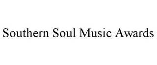 SOUTHERN SOUL MUSIC AWARDS