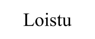 LOISTU