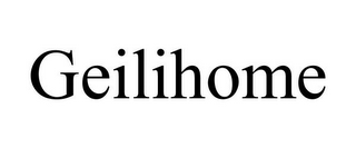 GEILIHOME