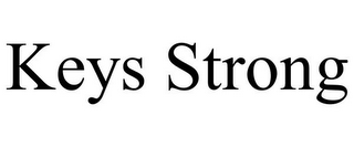 KEYS STRONG