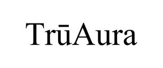 TRUAURA