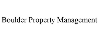 BOULDER PROPERTY MANAGEMENT