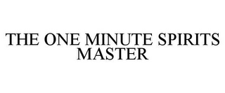 THE ONE MINUTE SPIRITS MASTER