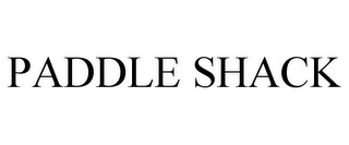 PADDLE SHACK