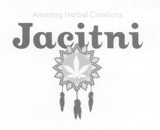 AMAZING HERBAL CREATIONS JACITNI