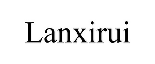 LANXIRUI