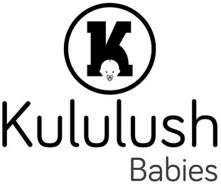 K KULULUSH BABIES