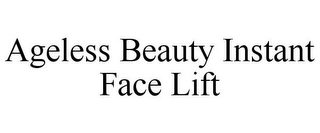 AGELESS BEAUTY INSTANT FACE LIFT