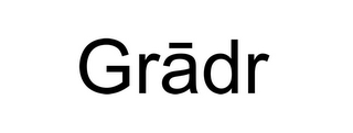 GRADR