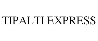 TIPALTI EXPRESS