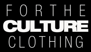 FOR THE CULTURE CLOTHING