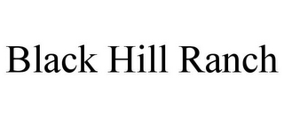 BLACK HILL RANCH