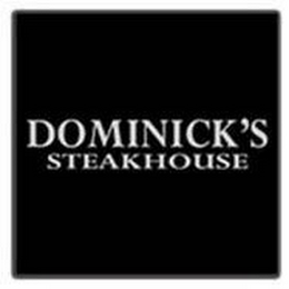 DOMINICK'S STEAKHOUSE