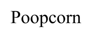 POOPCORN