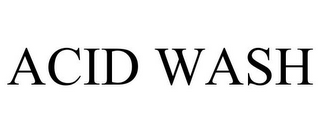 ACID WASH