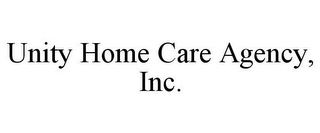 UNITY HOME CARE AGENCY, INC.