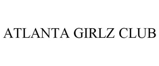 ATLANTA GIRLZ CLUB