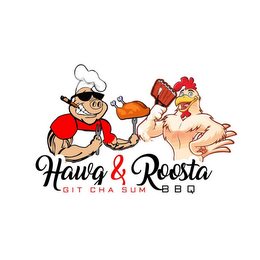 HAWG & ROOSTA GIT CHA SUM BBQ