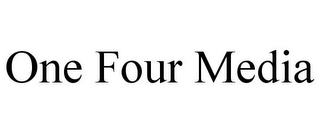 ONE FOUR MEDIA