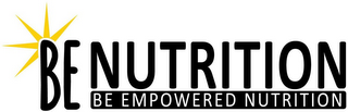 BE NUTRITION BE EMPOWERED NUTRITION