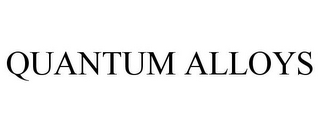 QUANTUM ALLOYS