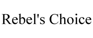 REBEL'S CHOICE