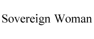 SOVEREIGN WOMAN