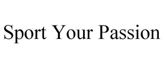 SPORT YOUR PASSION