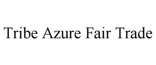 TRIBE AZURE FAIR TRADE